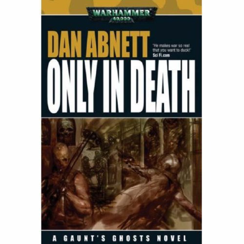 Only in Death (Gaunt's Ghosts)