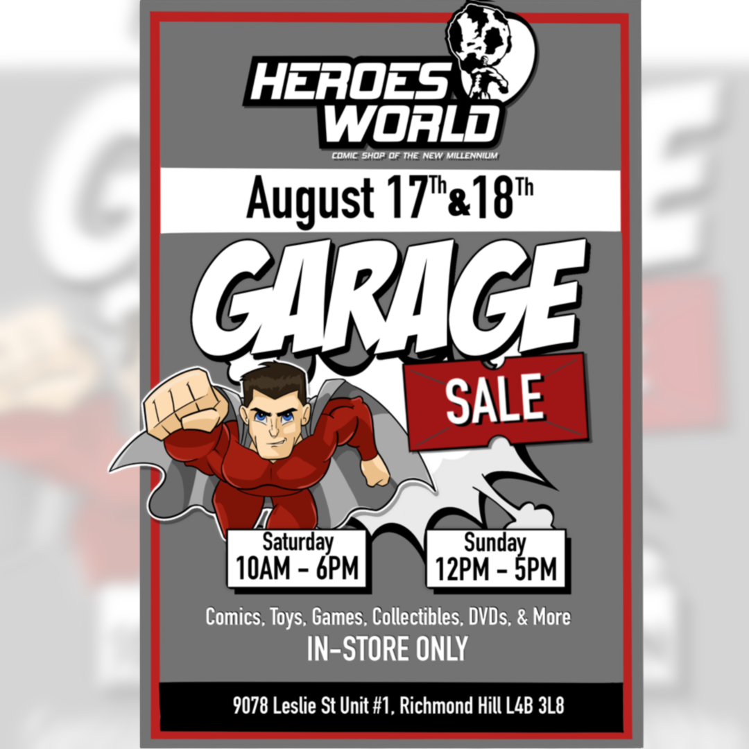 Heroes World Garage Sale August 17th & 18th