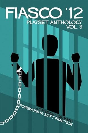 Fiasco '12 Playset Anthology Volume 3