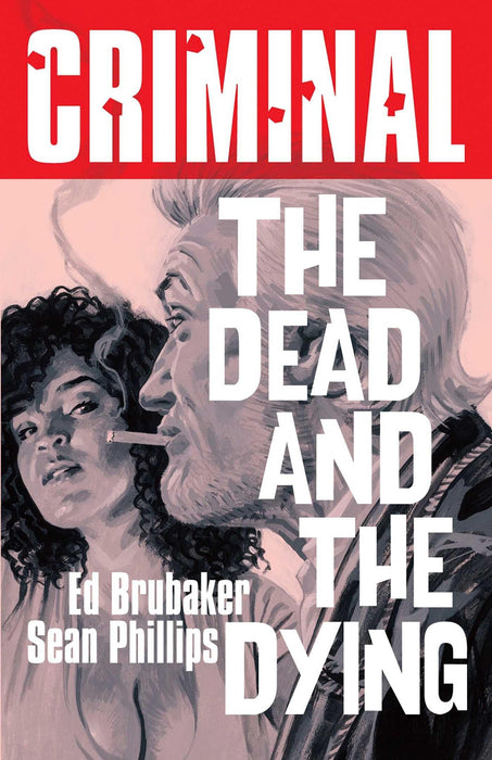 Criminal Volume 3 | The Dead and Dying | Trade Paperback
