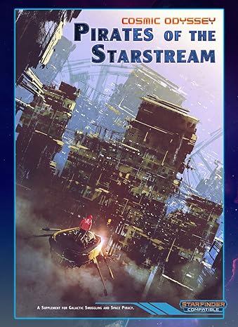 Starfinder: Cosmic Odyssey: Pirates of the Starstream