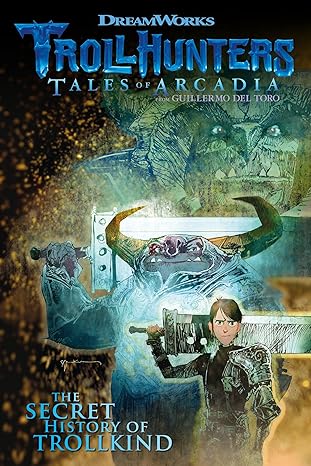 Trollhunters: Tales of Arcadia The Secret History of Trollkind