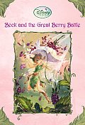 Beck and the Great Berry Battle (Disney Fairies)