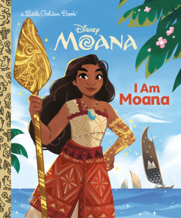 I Am Moana (Disney) | Kids Books | Little Golden Book