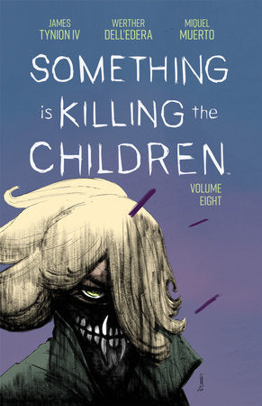 Something is Killing the Children Vol. 8 Trade Paperback (Boom! Studios)