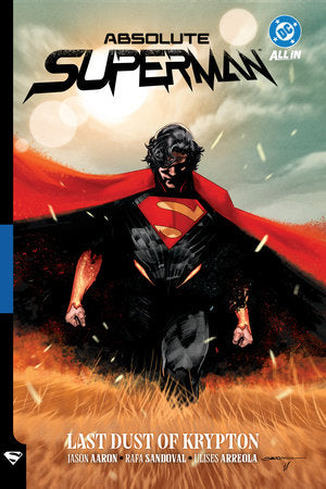 Absolute Superman Vol. 1: Last Dust of Krypton (Jason Aaron & Rafa Sandoval)