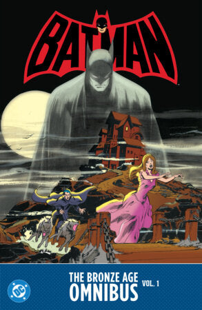 Batman: The Bronze Age Omnibus Vol. 1 | Omnibus | DC Comics