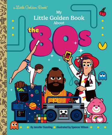 My Little Golden Book About the 80s | Kids Book | Golden Books
