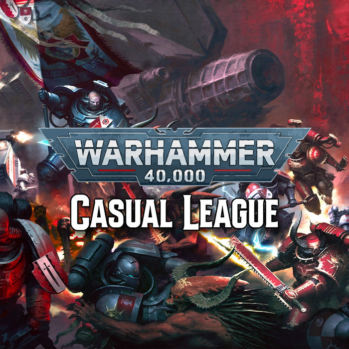 Casual League | March | Warhammer 40,000