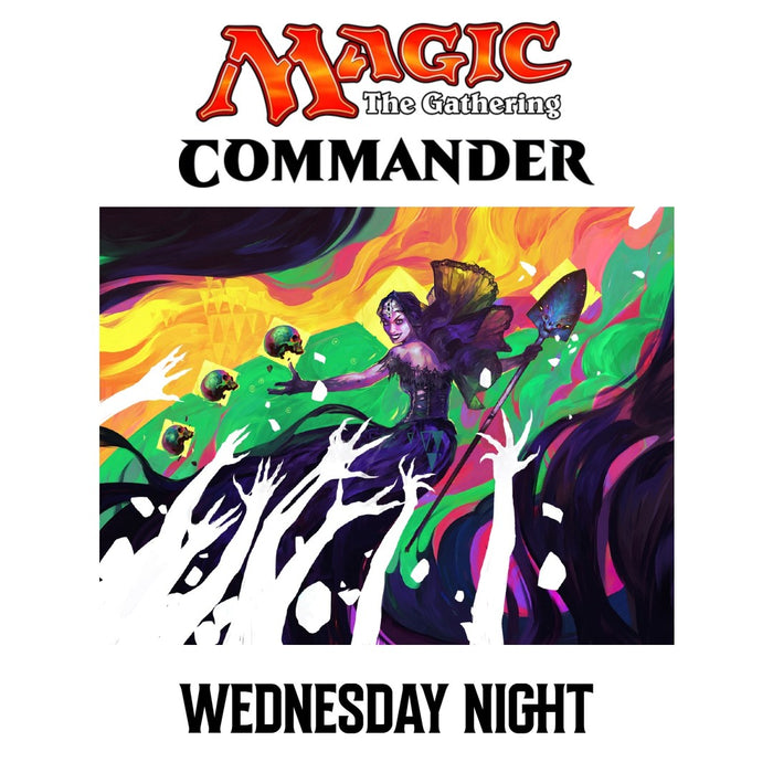 Casual Commander Event | Magic the Gathering | Wednesdays @ 6:30pm