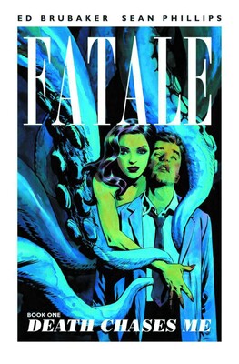Fatale Volume 1: Death Chases Me (TPB)