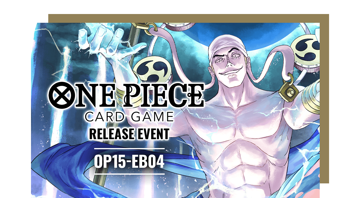 ONE PIECE CARD GAME OP-15 (Adventure on Kami's Island) Release Event | Saturday March 28 @ 10:00am