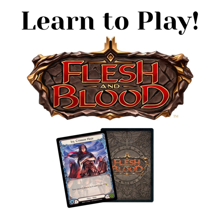 LEARN TO PLAY!  Flesh and Blood TCG (Saturday January 18th)