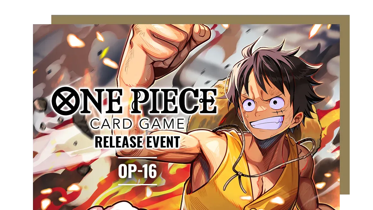 ONE PIECE CARD GAME OP-16 Release Event (The Time of Battle) | Saturday June 6th @ 10:00am