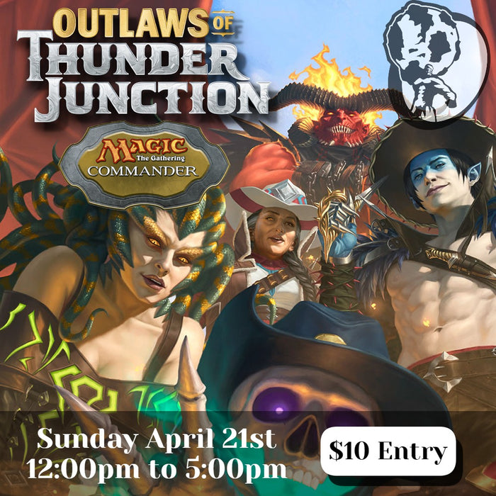 Magic the Gathering: Outlaws of Thunder Junction Commander Every Sunday